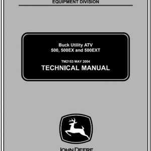 John Deere 500, 500EX, 500EXT Buck Utility ATV Technical Manual