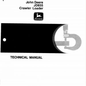 John Deere JD855 Crawler Loader Technical Manual