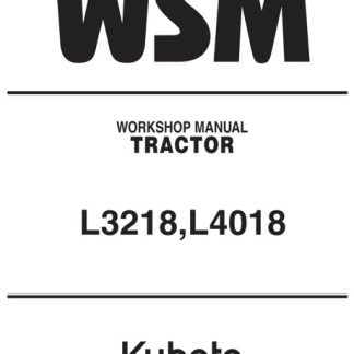 Kubota L3218, L4018 Tractor Workshop Manual